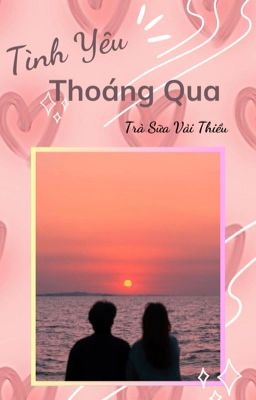 TÌNH YÊU THOÁNG QUA