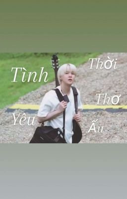 Tình Yêu Thời Thơ Ấu (Yoongi x Y/n)