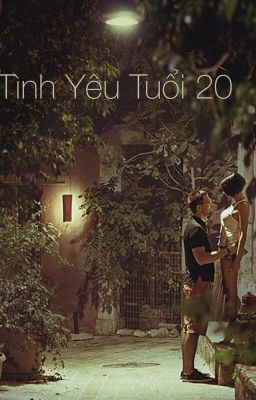 TÌNH YÊU TUỔI 20