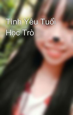 Tình Yêu Tuổi Học Trò