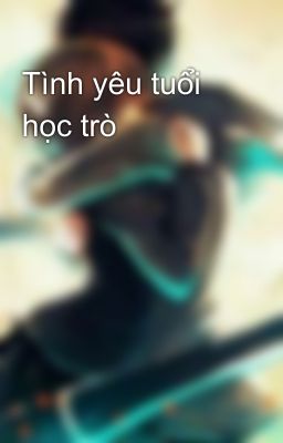 Tình yêu tuổi học trò