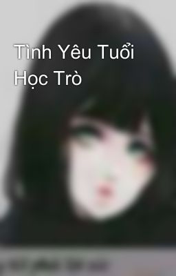 Tình Yêu Tuổi Học Trò