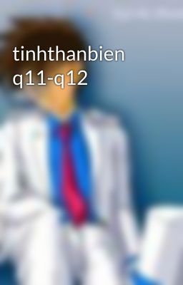 tinhthanbien q11-q12