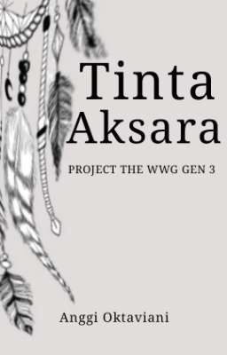 Tinta Aksara (Project THE WWG Gen 3)