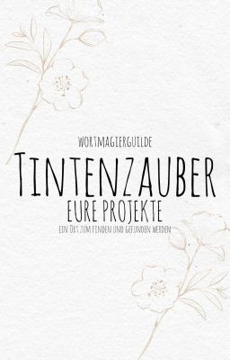 TINTENZAUBER - Eure Projekte