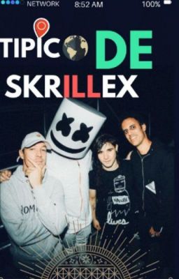 Típico, (SKRILLEX) 2