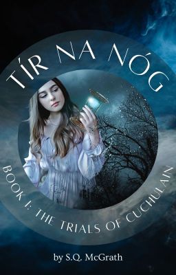 Tír na nÓg Trilogy, Book I: The Trials of Cuchulain