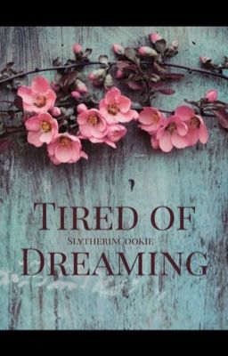 Tired of Dreaming (Original Roommates Revision)