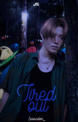 Tired Out | nakamoto yuta