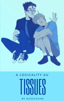 Tissues - Logicality AU