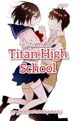 Titan High School♡[Eren×Mikasa] COMPLETA