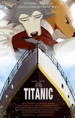 TITANIC AU. [BEASTARS] ©