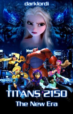 TITANS 2150 - The New Era (Disney Monster Universe Phase 2)