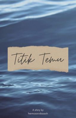 Titik Temu | TAMAT ✔️