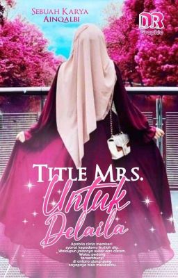 TITLE MRS. UNTUK DELAILA [COMPLETED] ✔︎