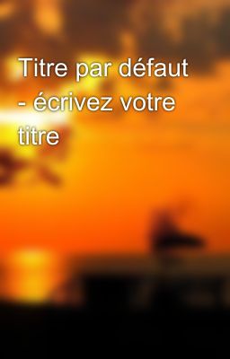 Titre par défaut - écrivez votre titre