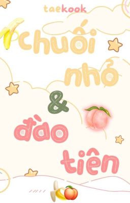 tk ✿ chuối nhỏ & đào tiên