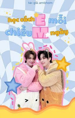 [TleFirstone] Học Cách Chiều Em Mỗi Ngày