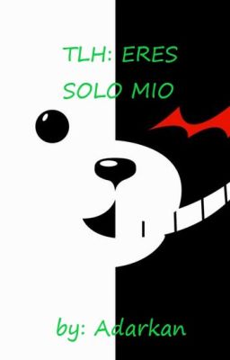 TLH: Eres solo mio