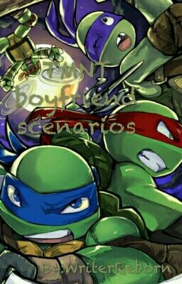 TMNT boyfriend scenarios