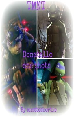 TMNT: Donatello one shots