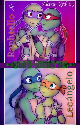 💙🧡| TMNT | One-shots (Leoángelo y Raphtello)💜❤️