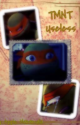 TMNT: Useless {COMPLETE}