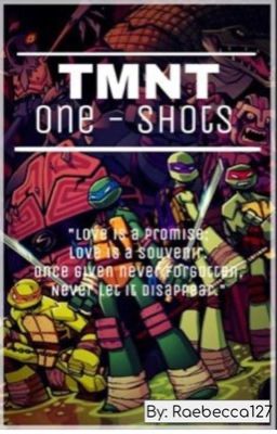 TMNT x reader one-shots