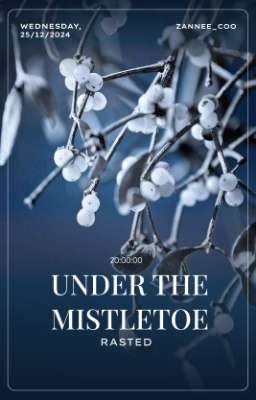 [TMWM | 20:00] Under the mistletoe 