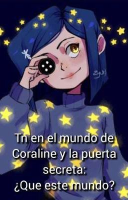 TN en el mundo de Coraline y la puerta secreta (CORALINE-UNIVERSE)