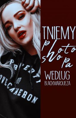 TNIEMY PHOTOSHOPA WEDŁUG @BLACKMARQUEZA