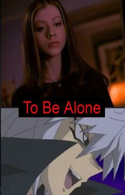 To Be Alone