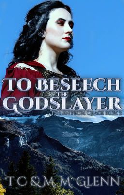 To Beseech the Godslayer