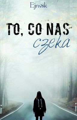 To, Co Nas Czeka