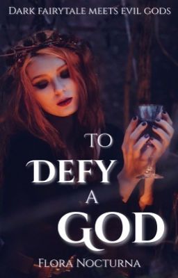 To Defy a God (ON HOLD)