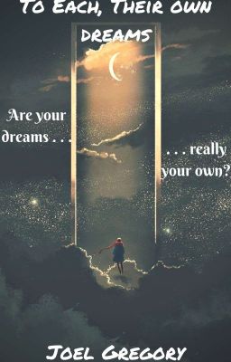 To each, their Own Dreams