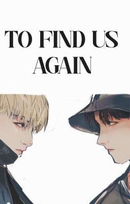 To find us again ※Hopega※