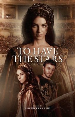 To Have the Stars / Gladiator II