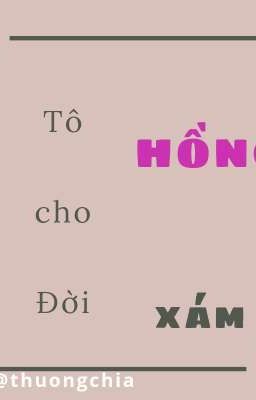 Tô Hồng Cho Đời Xám (tập thơ tự do)