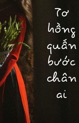 Tơ hồng quấn bước chân ai