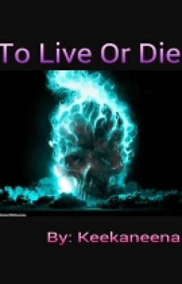 To Live Or Die (Book Two)