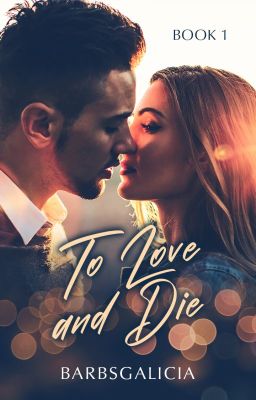 To Love and Die [Book 1]