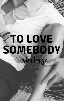 To Love Somebody