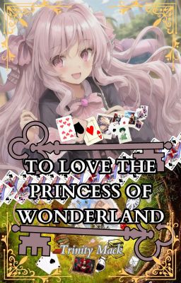 To Love the Princess of Wonderland