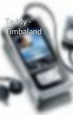 To My - Timbaland