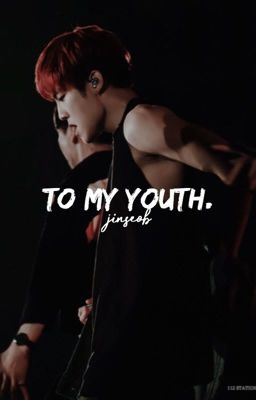 To My Youth +jinseob