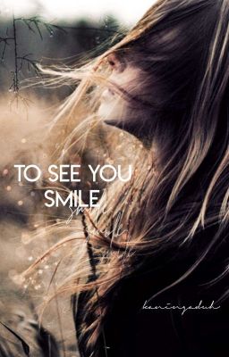 To See You Smile