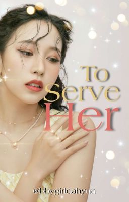 To Serve Her ➝ Mihyun