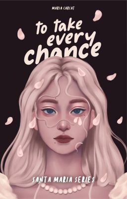 To Take Every Chance (Sta. Maria Series)