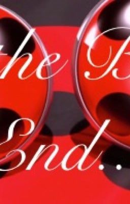 To the Bitter End| A short Miraculous Fanfic